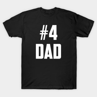 #4 Dad (Number Four Dad) T-Shirt
